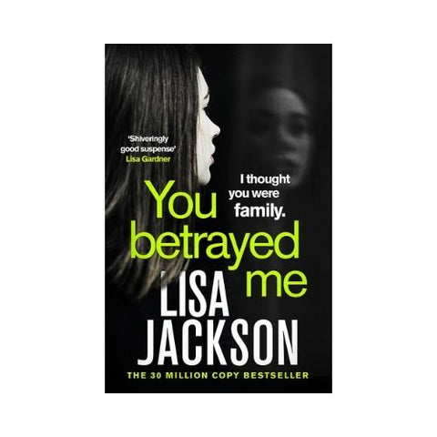 You Betrayed Me - By Lisa Jackson