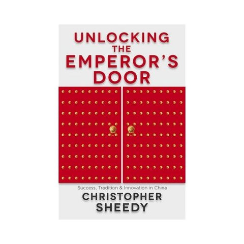 Unlocking the Emperor's Door - By Christopher Sheedy