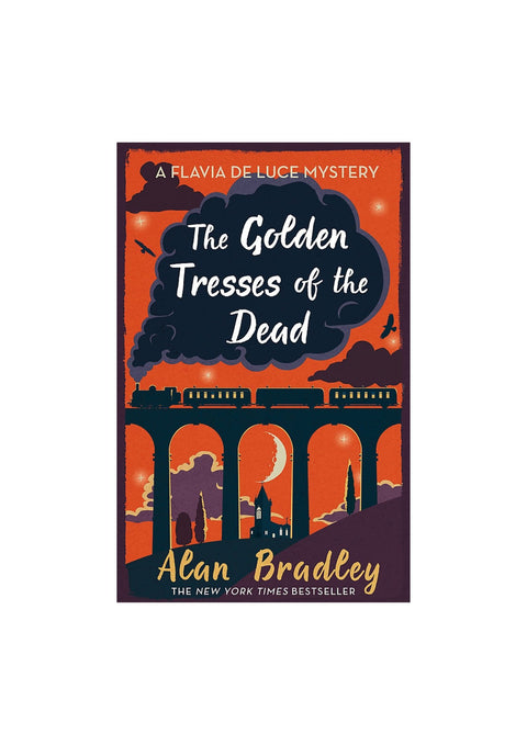 The Golden Tresses of the Dead by Alan Bradley