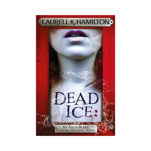 Dead Ice by Laurell K.Hamilton