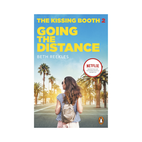 The Kissing Booth 2 Going The Distance by Beth Reekles