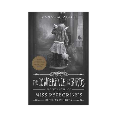 The Conference Of The Birds by Ransom Riggs