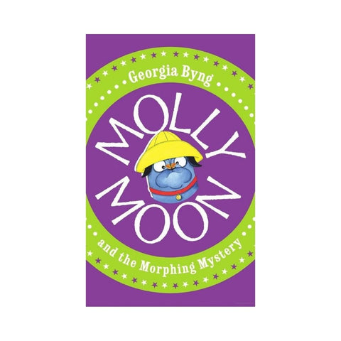 Molly Moon and the Morphing Mystery by Gorgia Byng