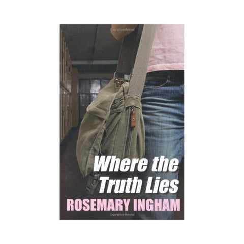 Where The Truth Lies - By Rosemary Ingham