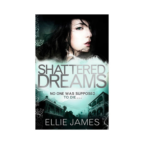 Shattered Dreams - By Ellie James