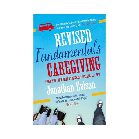 Johnathan Evison - The Revised Fundamentals of Caregiving