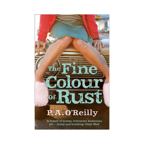 The Fine Colour of Rust - By Paddy O'Reilly