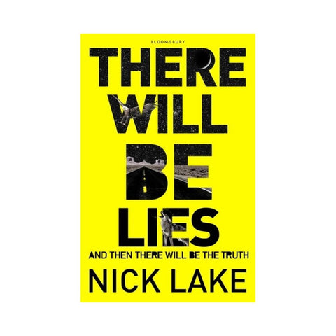 There Will Be Lies - By Nick Lake