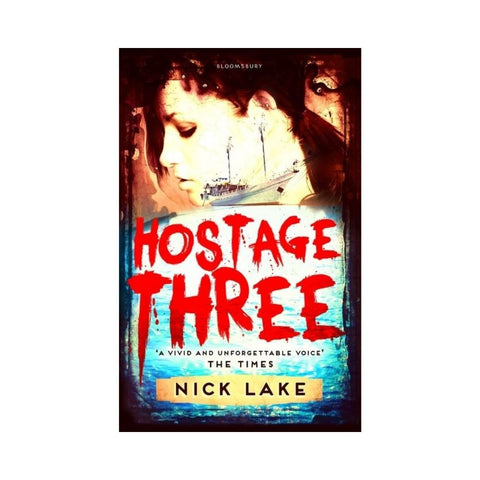 Hostage Three - By Nick Lake