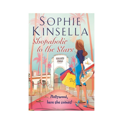 Shopaholic To The Stars - By Sophie Kinsella