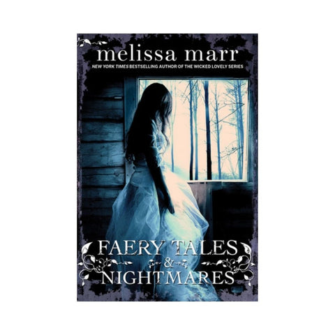 Faery Tales And Nightmares - By Melissa Marr