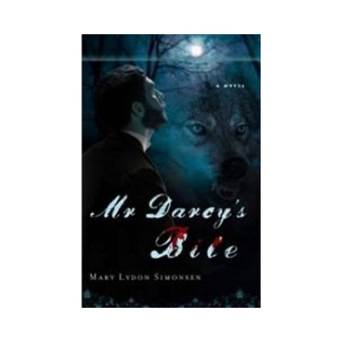 Mr Darcys Bite - By Mary Lydon Simonsen