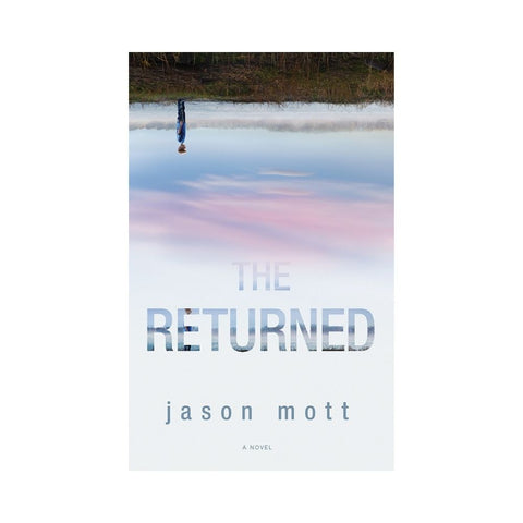 The Returned - By Jason Mott