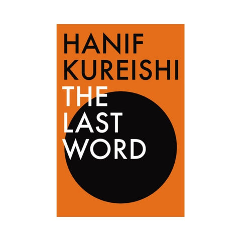 The Last Word - By Hanif Kureishi