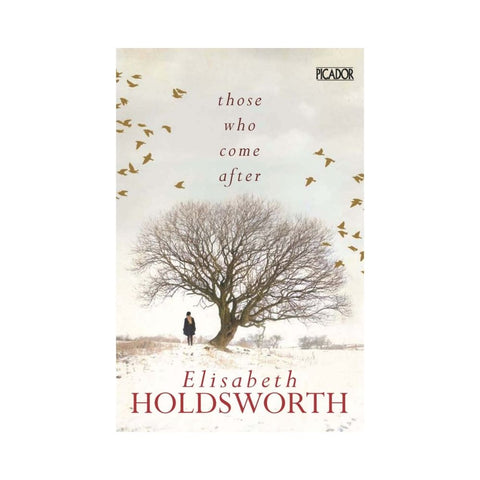 Those Who Come After - By Elisabeth Holdsworth