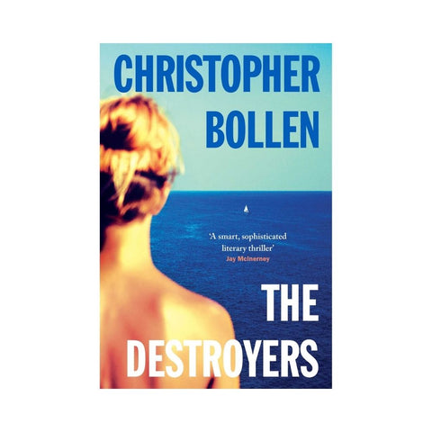 The Destroyers - By Christopher Bollen