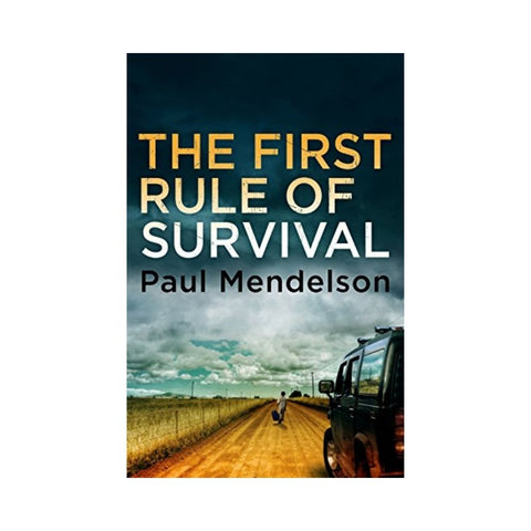 The First Rule Of Survival - By Paul Mendelson