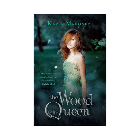 The Wood Queen - By Karen Mahoney