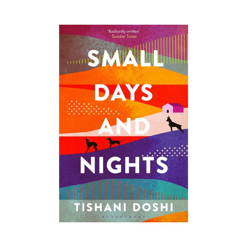 Small Days and Nights - By Tishani Doshi