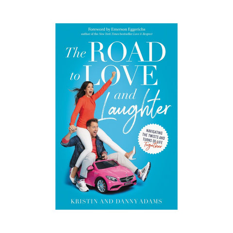 The Road to Love and Laughter - By Danny Adams