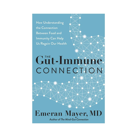 The Gut-Immune Connection - By Emeran Mayer