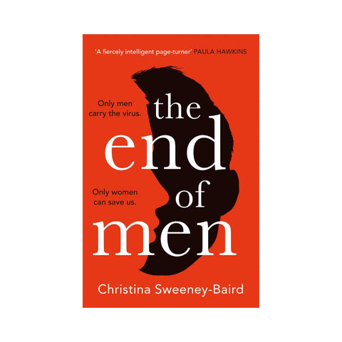 The End Of Men - By Christina Sweeney-Baird