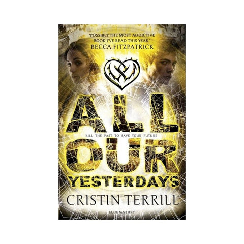 All Our Yesterdays by Cristin Terrill