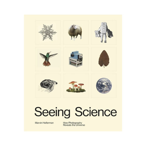 Seeing Science By Marvin Heiferman