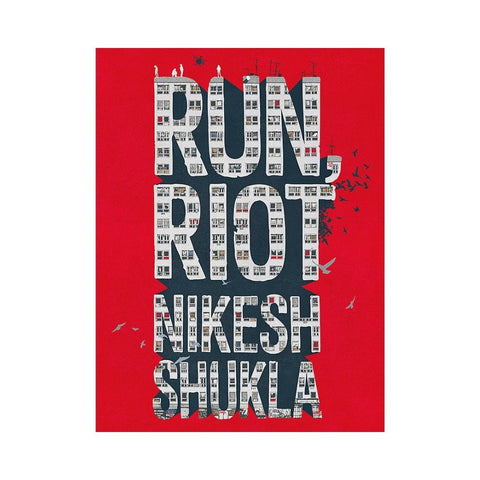 Run, Riot by Nikesh Shukla