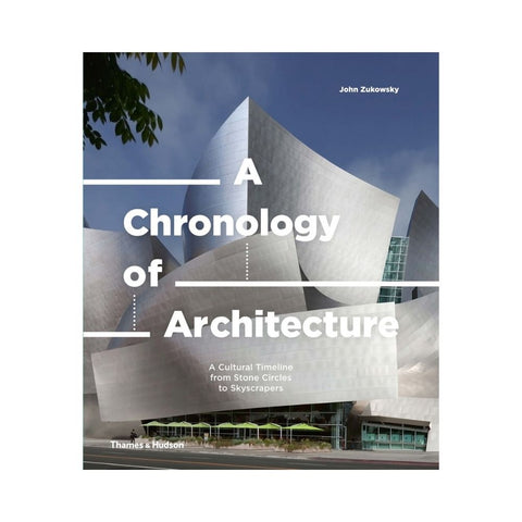 A Chronology of Architecture By John Zukowsky