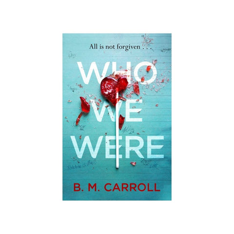 Who We Were by B.M. Carroll