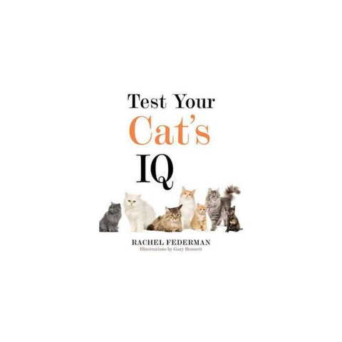 Test Your Cat's IQ By: E. M. Bard, Robert Leydenfrost