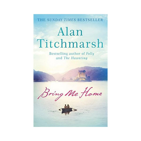 Alan Titchmarsh Bring Me Home-Herron-booksrusandmore