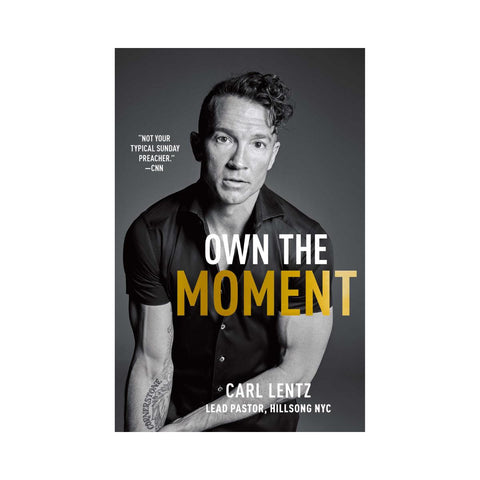 Carl Lentz - Own The Moment-Simon & Schuster-booksrusandmore